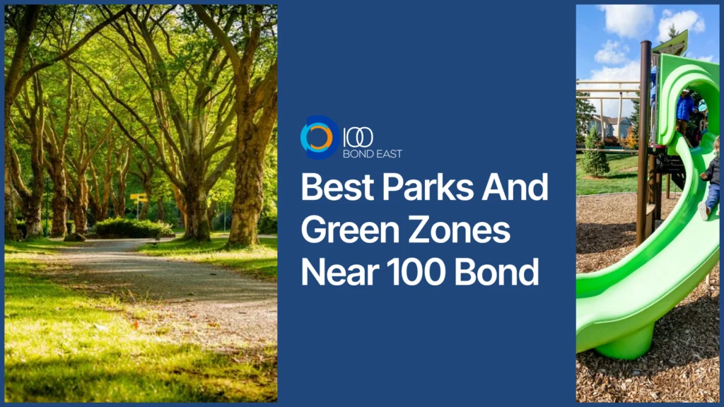 Best Parks and Green Zones Near 100 Bond