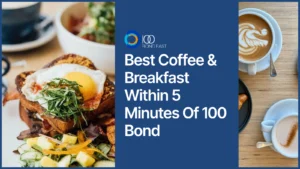 Coffee and breakfast food collage titled "Best Coffee & Breakfast Within 5 Minutes Of 100 Bond.
