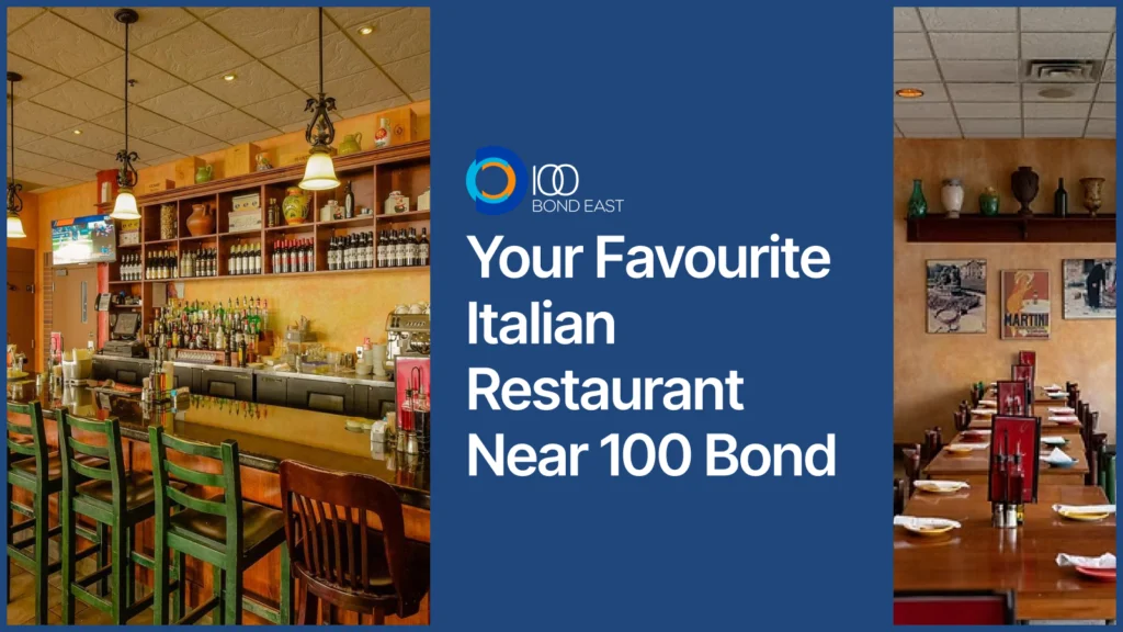 Your Favourite Italian Restaurant Near 100 Bond